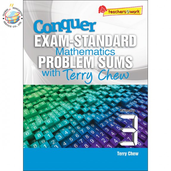 แบบทดสอบคณิตศาสตร์ภาษาอังกฤษระดับประถมศึกษา 3 Conquer Exam-Standard Mathematics Problem Sums with Terry Chew Primary 3