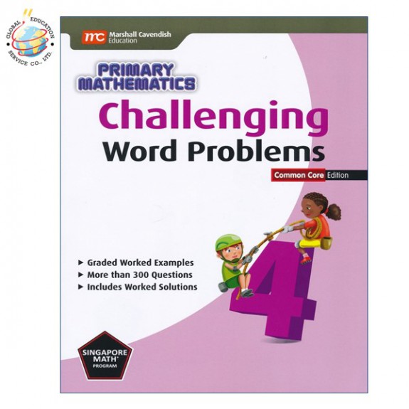 แบบทดสอบคณิตศาสตร์ ป.4 Challenging Word Problems in Primary Mathematics 4 CC Edition