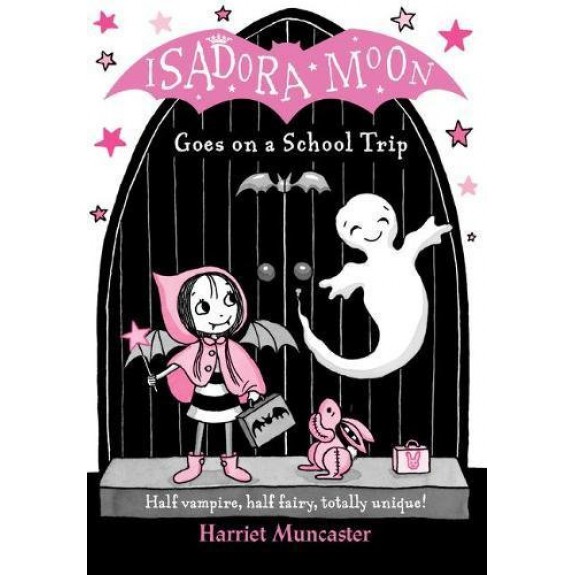 Oxford Reading : Isadora Moon Goes on a School Trip (ของแท้ Original)