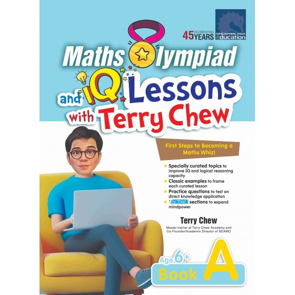 SAP_Maths Olympiad and IQ Lessons with Terry Chew Age 6+Book A แบบทักษะคณิตศาสตร์และการคิดเชิงตรรกะสำหรับเด็ก 6 ขวบขึ้นไป