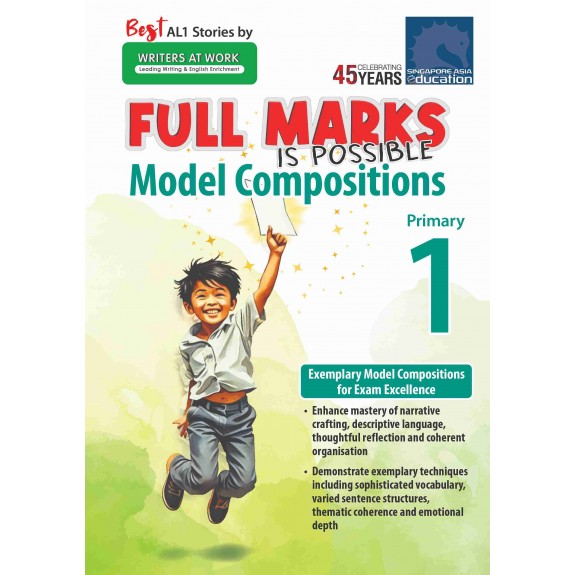 SAP_FULL MARKS IS POSSIBLE Model Compositions Primary 1 บทความตัวอย่าง (Model Compositions) สำหรับนักเรียนประถมศึกษาปีที่ 1