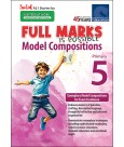 SAP_FULL MARKS IS POSSIBLE Model Compositions Primary 5 บทความตัวอย่าง (Model Compositions) สำหรับนักเรียนประถมศึกษาปีที่ 5