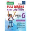 SAP_FULL MARKS IS POSSIBLE Model Compositions Primary 6 บทความตัวอย่าง (Model Compositions) สำหรับนักเรียนประถมศึกษาปีที่ 6
