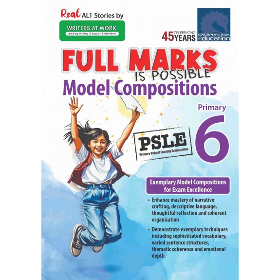 SAP_FULL MARKS IS POSSIBLE Model Compositions Primary 6 บทความตัวอย่าง (Model Compositions) สำหรับนักเรียนประถมศึกษาปีที่ 6