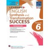 SAP_LEARNING+ ENGLISH Synthesis and Transformation SUCCESS Workbook 6 แบบฝึกทักษะภาษาอังกฤษการรวมประโยค และ การเปลี่ยนรูปแบบประโยค