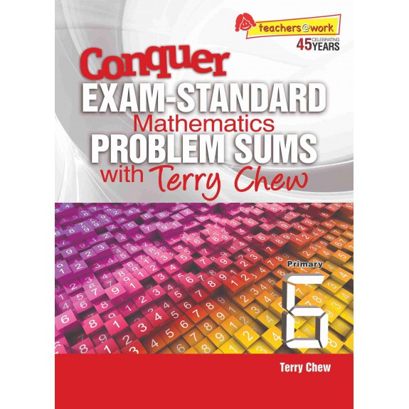 SAP_แบบฝึกหัดคณิตศาสตร์ประถมศึกษาปีที่ 6 Conquer EXAM-STANDARD Mathematics PROBLEM SUMS  Primary 6