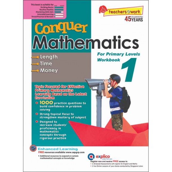 SAP_Conquer Mathematics 1 Length . Time . Money For Primary Levels Workbook 1 แบบฝึกหัดคณิตศาสตร์การคำนวณ ความยาว เวลา และเงิน สำหรับ ป.1