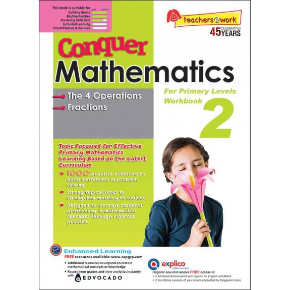 SAP_Conquer Mathematics 2 The 4 Operations • Fractions Workbook 2 แบบฝึกหัดคณิตศาสตร์การบวก ลบ คูณ หาร และเศษส่วน ประถมศึกษาปีที่ 2 SAP_Conquer Mathematics 2 The 4 Operations • Fractions Workbook 2 แบบฝึกหัดคณิตศาสตร์การบวก ลบ คูณ หาร และเศษส่วน ประถมศึกษาปีที่ 2