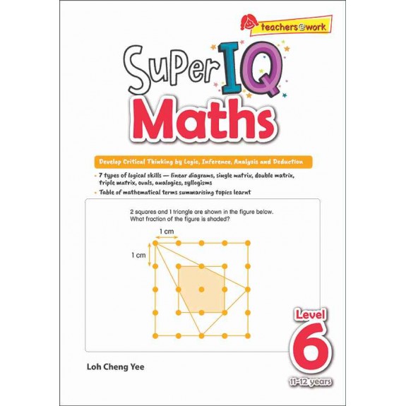SAP_SUPER IQ Maths Level 6 (11-12 years) แบบฝึกหัดคณิตศาสตร์การคิดเชิงตรรกะ การวิเคราะห์ และการแก้ปัญหาอย่างเป็นระบบสำหรับเด็กระดับประถมศึกษา ปีที่ 5-6