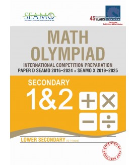 SAP_SEAMO Math Olympiad International Competition Preparation Paper D (SEAMO 2016-2024 + SEAMO X 2019-2025) Secondary 1&2 ข้อสอบ SEAMO Paper D 