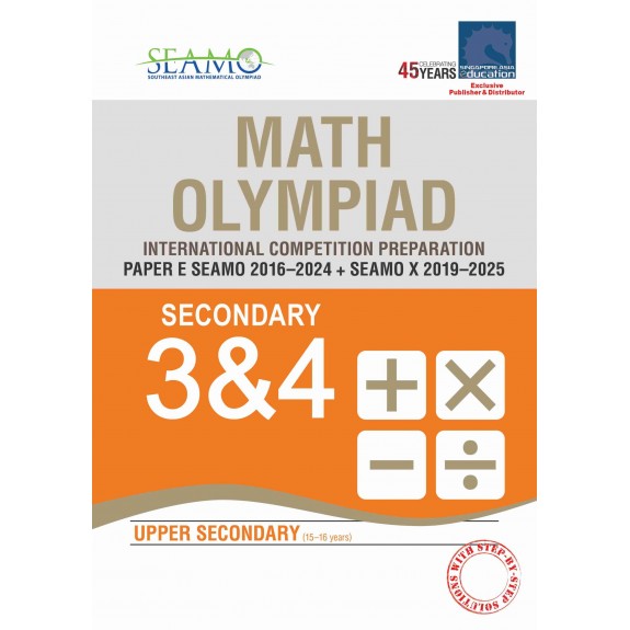 SAP_SEAMO Math Olympiad International Competition Preparation Paper E (SEAMO 2016-2024 + SEAMO X 2019-2025) Secondary 3&4 ข้อสอบ SEAMO Paper E