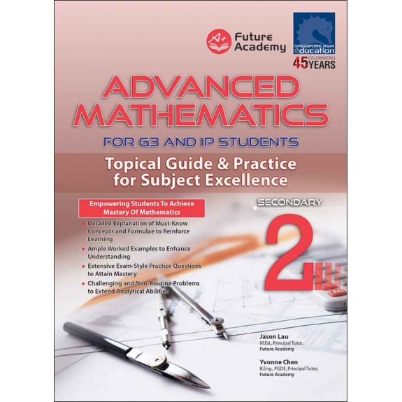 SAP_ADVANCED MATHEMATICS FOR G3 AND IP STUDENTS SECONDARY 1 คณิตศาสตร์ขั้นสูงสำหรับนักเรียนชั้น G3 และ IP ระดับมัธยมศึกษาปีที่ 1