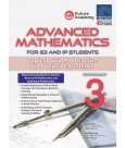 SAP_ADVANCED MATHEMATICS FOR G3 AND IP STUDENTS SECONDARY 3 คณิตศาสตร์ขั้นสูงสำหรับนักเรียนชั้น G3 และ IP ระดับมัธยมศึกษาปีที่ 3