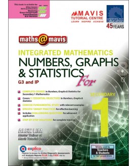 SAP_INTEGRATED MATHEMATICS NUMBERS, GRAPHS & STATISTICS For SECONDARY 1 [G3 and IP] คณิตศาสตร์บูรณาการ: ตัวเลข กราฟ และสถิติ สำหรับมัธยมศึกษาปีที่ 1