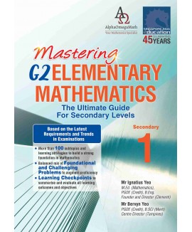SAP_Mastering G2 ELEMENTARY MATHEMATICS Secondary 1 คู่มือคณิตศาสตร์พื้นฐานระดับมัธยมศึกษาปีที่ 1 ตามหลักสูตรสิงคโปร์