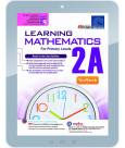 EBook--LEARNING MATHEMATICS For Primary Levels 2A