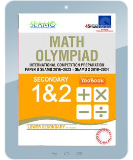 eBook--Math Olympiad International Competition Preparation Paper D (SEAMO 2016-2023 + SEAMO X 2019-2024) Secondary 1&2