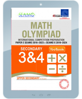 eBook--Math Olympiad International Competition Preparation Paper E (SEAMO 2016-2023 + SEAMO X 2019-2024) Secondary 3&4