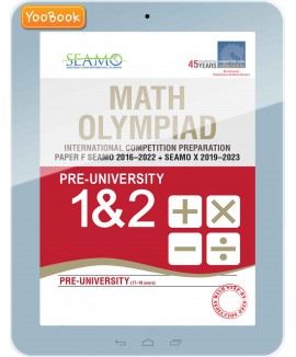 eBook--Math Olympiad International Competition Preparation Paper F (SEAMO 2016-2022 + SEAMO X 2019-2023) Pre-University 1 & 2