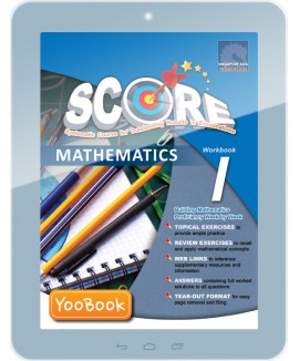 SCORE (Systematic Course for Outstanding Results in Examinations) MATHEMATICS Workbook 1