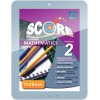 SCORE (Systematic Course for Outstanding Results in Examinations) MATHEMATICS Workbook 2