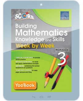 SCORE Building Mathematics Knowledge and Skills Week by Week Workbook 3