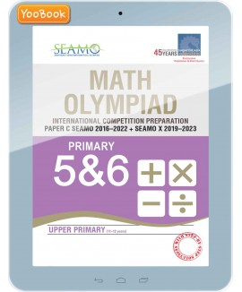 YooBook eBook-Math Olympiad International Competition Preparation Paper A (SEAMO 2016-2022 + SEAMO X 2019-2023) Primary 5&6